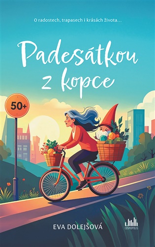Padesátkou z kopce - Eva Dolejšová