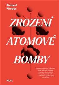 Zrození atomové bomby - Richard Rhodes