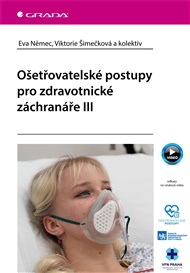 Ošetřovatelské postupy pro zdravotnické záchranáře III - Eva Němec, Viktorie Šimečková,  kolektiv