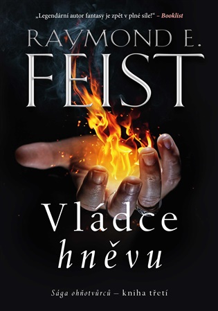 Sága ohňotvůrců - kniha třetí: Vládce hněvu - Raymond E. Feist