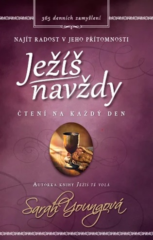 Ježíš navždy: Čtení na každý den? - Sarah Youngová