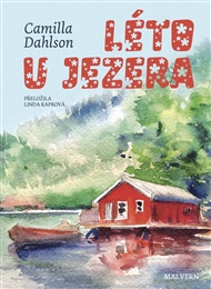 Léto u jezera - Camilla Dahlson