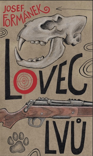 Lovec lvů - Josef Formánek