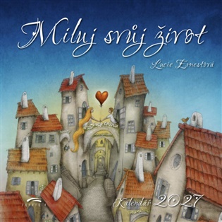 Miluj svůj život 2027 - kalendář - Lucie Ernestová
