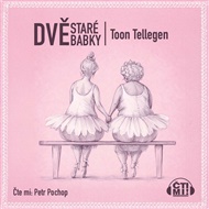 Dvě staré babky - Toon Tellegen