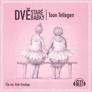 Dvě staré babky - Toon Tellegen