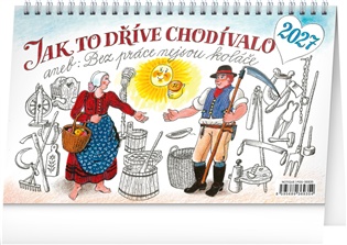 Stolní kalendář Jak to dříve chodívalo... 2027 – Kamila Skopová - 
