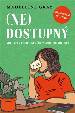 (Ne)dostupný: Milostný příběh nevěry z pohledu milenky - Madeleine Gray