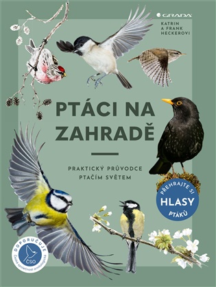 Ptáci na zahradě: Praktický průvodce ptačím světem - Frank Hecker, Katrin Heckerová