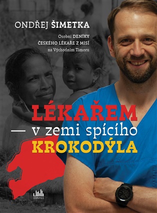 Lékařem v zemi spícího krokodýla - Ondřej Šimetka