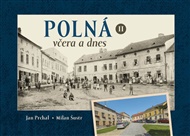 Polná včera a dnes II. - Jan Prchal, Milan Šustr