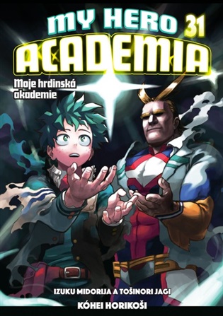 My Hero Academia - Moje hrdinská akademie 31: Izuku Midorija a Tošinori Jagi - Kóhei Horikoši