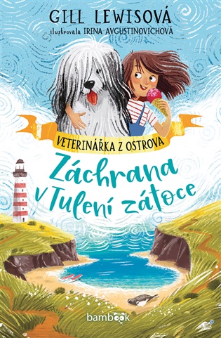 Veterinářka z ostrova – Záchrana v Tulení zátoce - Gill Lewisová
