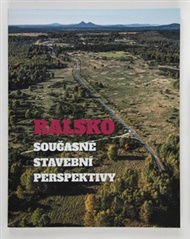 Ralsko. Současné stavební perspektivy - Ludmila Hůrková (ed.), Klára Mezihoráková (ed.)