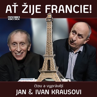 Ať žije Francie! - Ivan Kraus