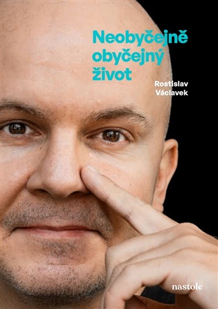 Neobyčejně obyčejný život - Rostislav Václavek