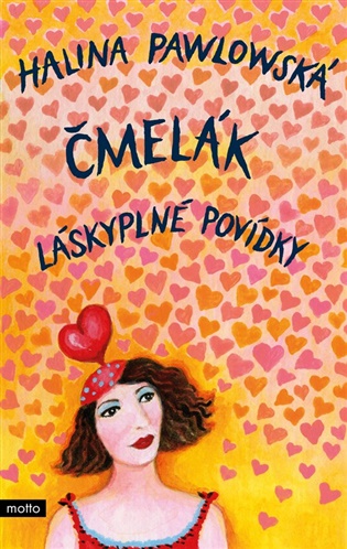 Čmelák - Láskyplné povídky - Halina Pawlowská