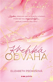 Křehká odvaha - Elizabeth Prokešová