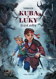 Nibojs: Kuba a Luky: Snové světy - Milan Matura