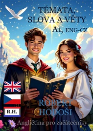 Témata, slova a věty A1, ENG-CZ: Angličtina pro začátečníky - Robert Hodoši