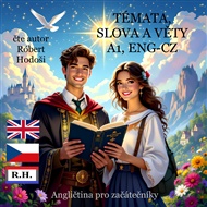 Témata, slova a věty A1, ENG-CZ: Angličtina pro začátečníky - Robert Hodoši
