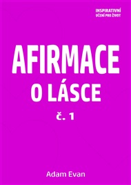 Afirmace o Lásce č. 1 - Adam Evan