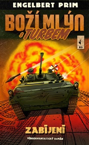 Boží mlýn s turbem 3: Zabíjení - Engelbert Prim
