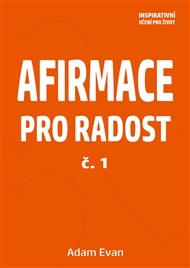 Afirmace pro Radost – č. 1 - Adam Evan