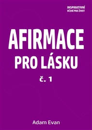 Afirmace pro Lásku – č. 1 - Adam Evan