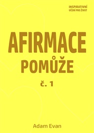 Afirmace Pomůže č. 1 - Adam Evan