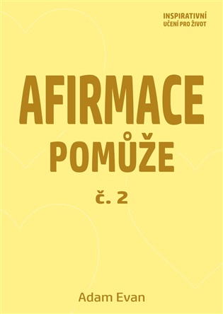 Afirmace Pomůže č. 2 - Adam Evan