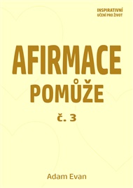 Afirmace Pomůže č. 3 - Adam Evan