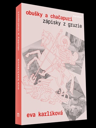 Obušky a chačapuri: Zápisky z Gruzie - Eva Karlíková