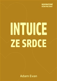 Intuice ze Srdce - Adam Evan