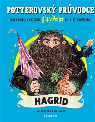 Potterovský průvodce: Hagrid - Joanne K. Rowlingová
