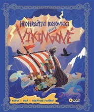 Neohrožení bojovníci severu: Vikingové