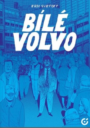 Bílé Volvo - Erik Svetoft