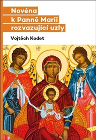 Novéna k Panně Marii rozvazující uzly - Vojtěch Kodet