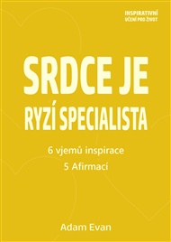 Srdce je ryzí specialista - Adam Evan