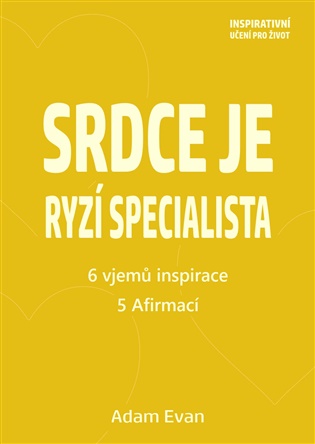 Srdce je ryzí specialista - Adam Evan