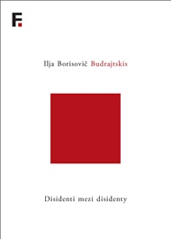 Disidenti mezi disidenty - Ilja Borisovič Budrajtskis