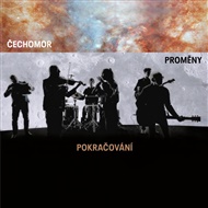 Proměny Pokračování -  Čechomor