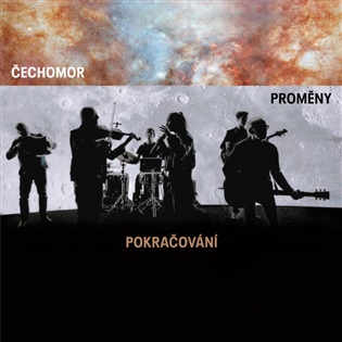 Proměny Pokračování -  Čechomor