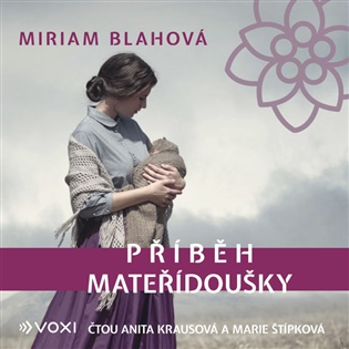 Příběh mateřídoušky - Miriam Blahová
