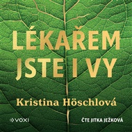 Lékařem jste i vy - Kristina Höschlová