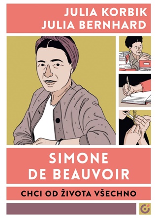 Obálka knihy SIMONE DE BEAUVOIR: CHCI OD ŽIVOTA VŠECHNO od autora Korbik Julia