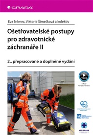 Ošetřovatelské postupy pro zdravotnické záchranáře II: 2., přepracované vydání - pedagogů: kolektiv, Eva Němec,  kolektiv