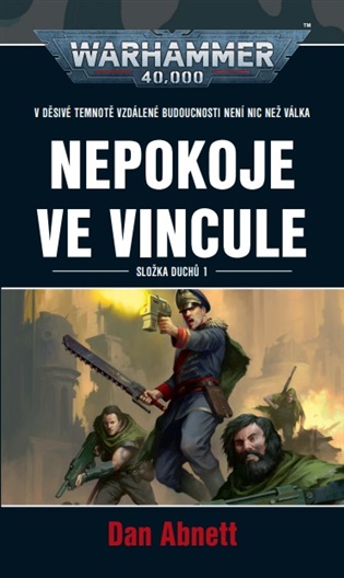 Nepokoje ve Vincule - Složka Duchů 1 - Dan Abnett