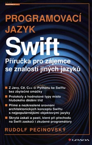 Programovací jazyk Swift: Příručka pro zájemce se znalostí jiných jazyků - Rudolf Pecinovský