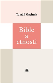 Bible a ctnosti - Tomáš Machula